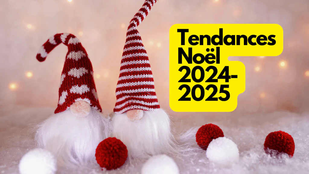 tendance noël 2024 2025
